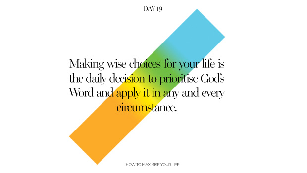 Day 19: Making Wise Choices