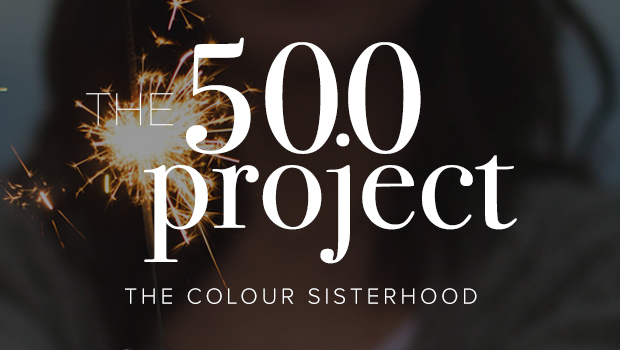 The 500 Project | The Colour Sisterhood