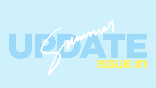 Summer Update Issue #1