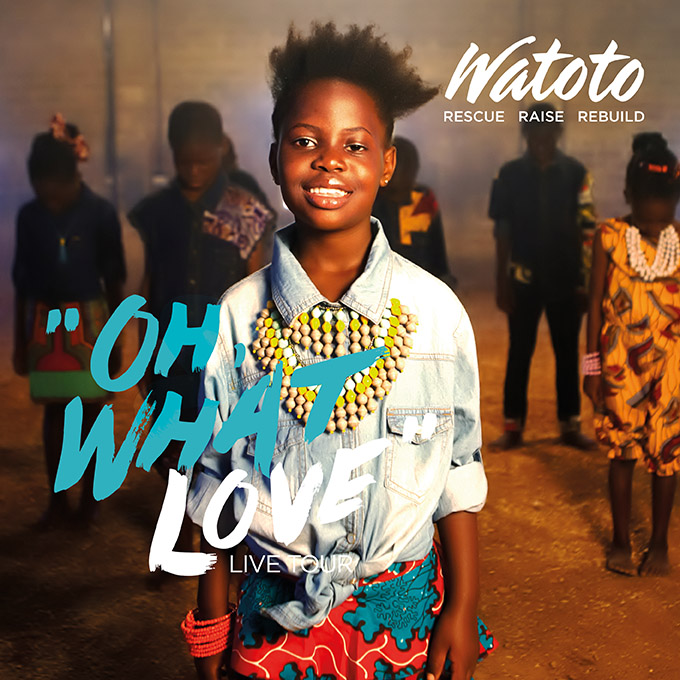 Watoto - Oh What Love - Live Tour