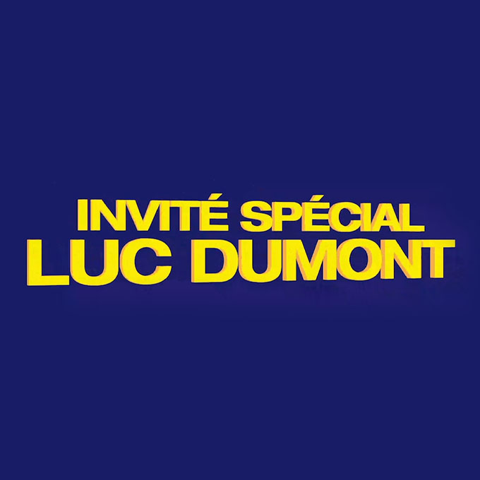 Special Guest: Luc Dumont