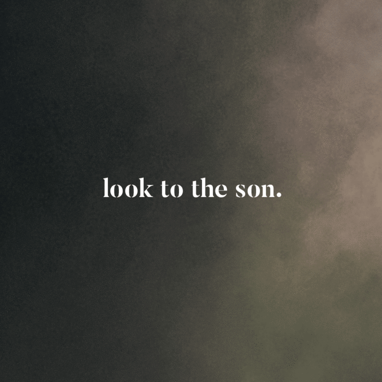 Look To the Son