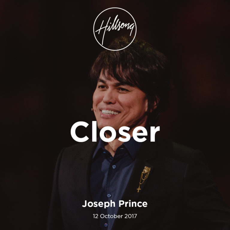Joseph Prince: Closer