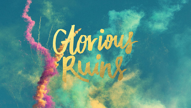 Glorious Ruins | Hillsong Film
