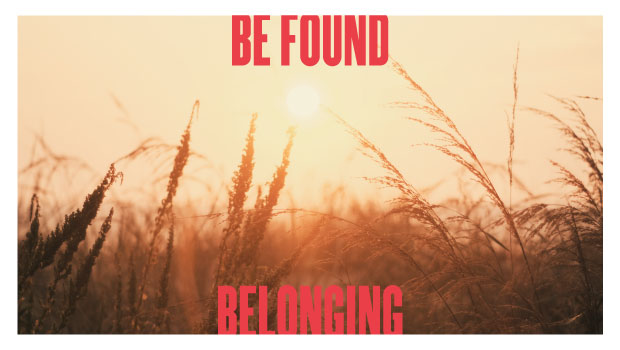 Be Found Belonging