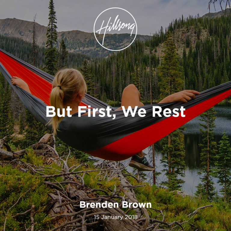 But First, We Rest