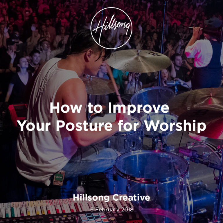 How to Improve Your Posture for Worship