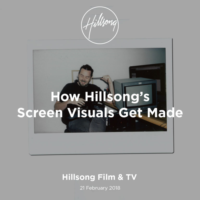 How Hillsong's Screen Visuals Get Made