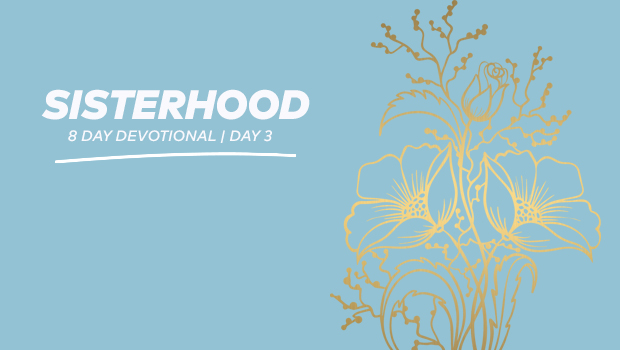Sisterhood 8-Day Devotional - Day 3
