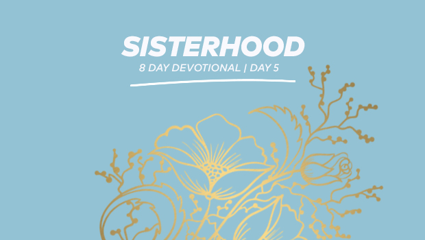 Sisterhood 8-Day Devotional - Day 5