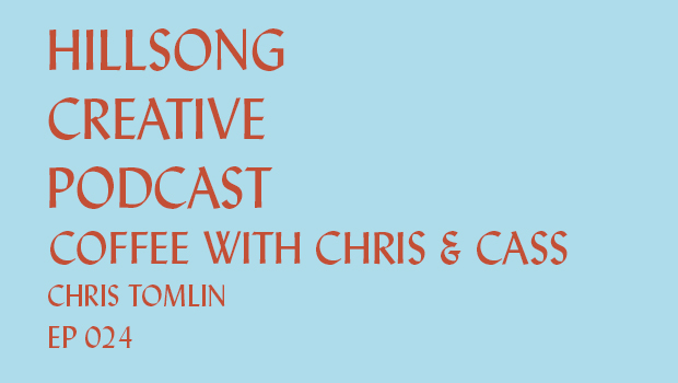 Hillsong Creative Podcast Ep 024