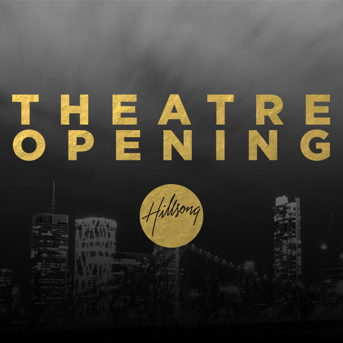 Hillsong Theatre Opening