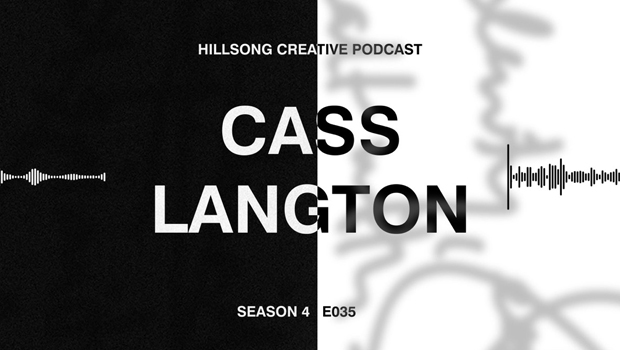 Hillsong Creative Podcast Ep 035