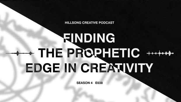 Hillsong Creative Podcast Ep 038