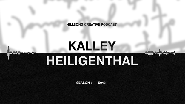 Hillsong Creative Podcast Ep 048