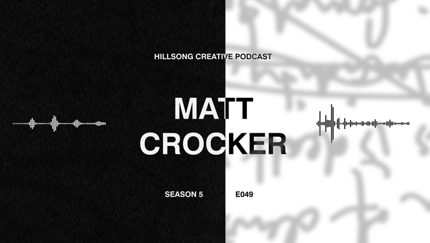 Hillsong Creative Podcast Ep 049