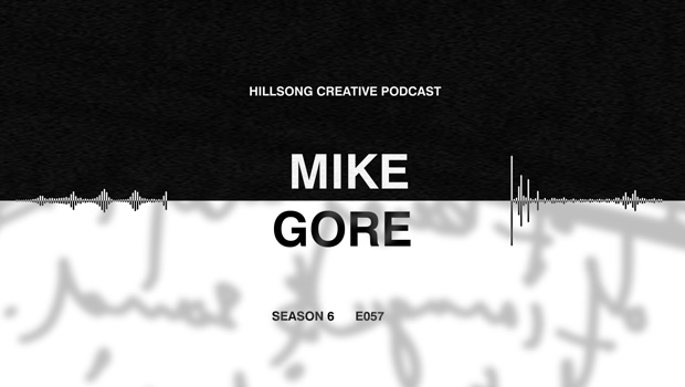 Hillsong Creative Podcast Ep 057