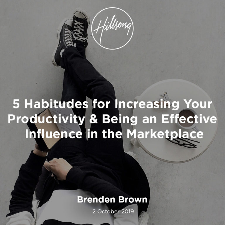 5 Habitudes for Increasing Your Productivity & Being an Effective Influence in the Marketplace
