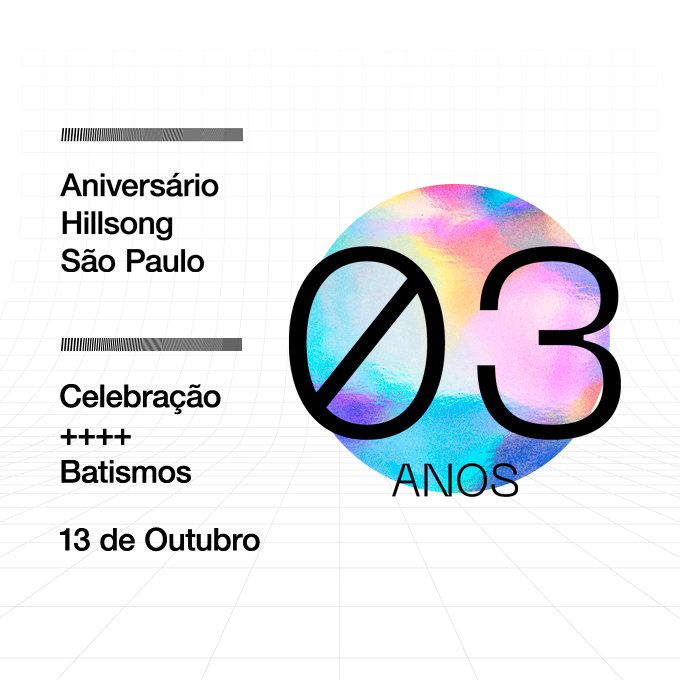 3 anos de Hillsong São Paulo