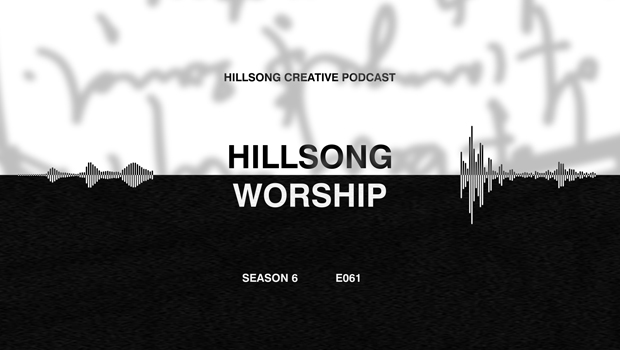 (English) Hillsong Creative Podcast Ep 061