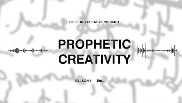 Hillsong Creative Podcast Ep 063