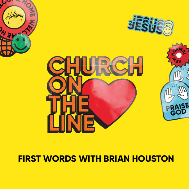 Church ON THE LINE - First Words with Brian Houston