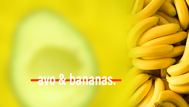 Avos and bananas