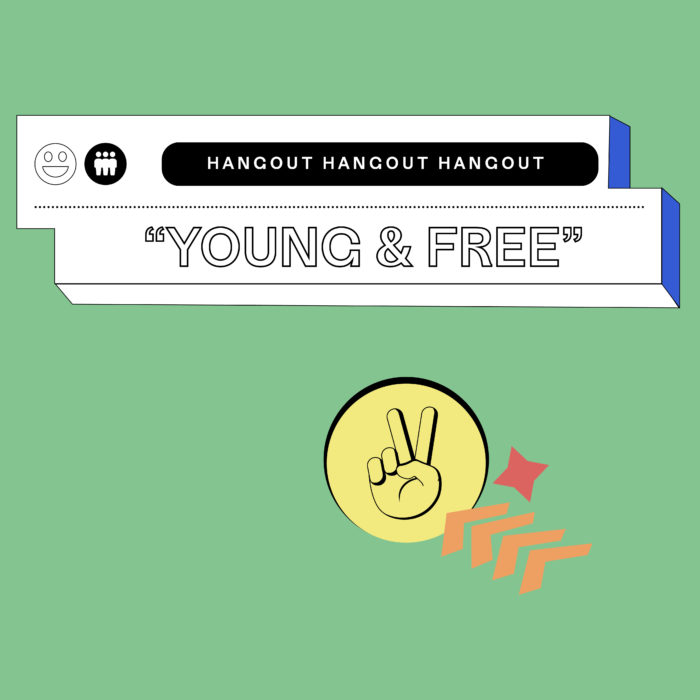 YOUNG & FREE HANGOUTS