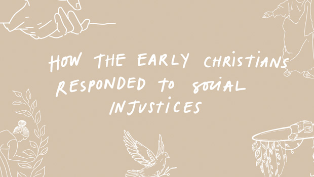 (English) How the Early Christians Responded to Social Injustices
