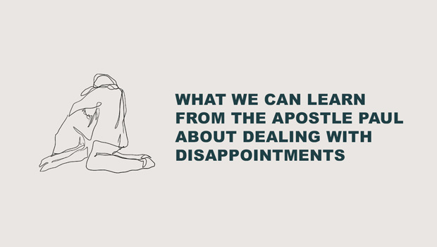(English) What We Can Learn From the Apostle Paul About Dealing With Disappointments