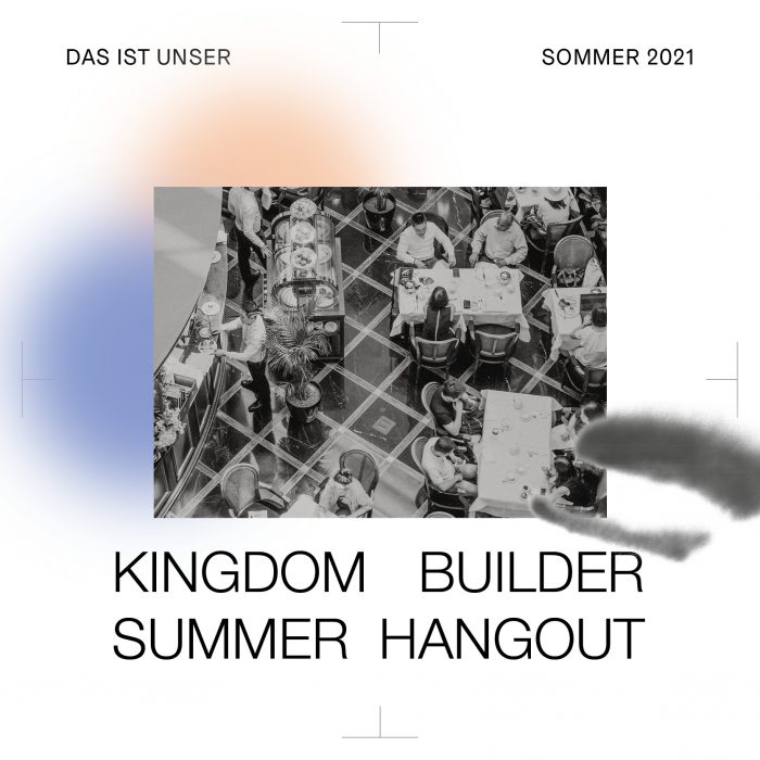 23.07. | Kingdom Builders Summer Hangout