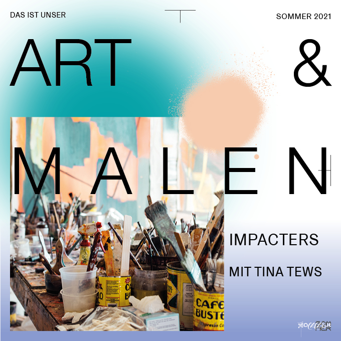 (Deutsch) 21.8. | Impacters Art- Malen