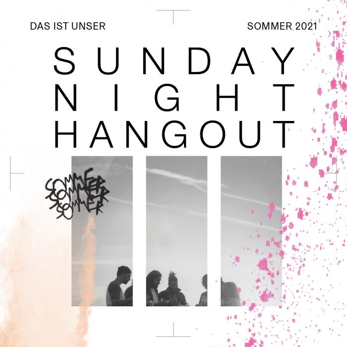 15.08. | Sunday Night Hangout