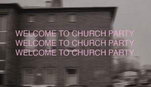 WELCOME TO CHURCH PARTY