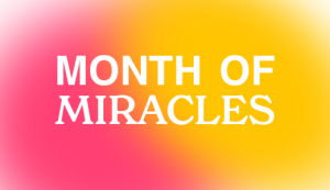 Month of Miracles
