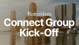 Connect Group Kick-off Rotterdam