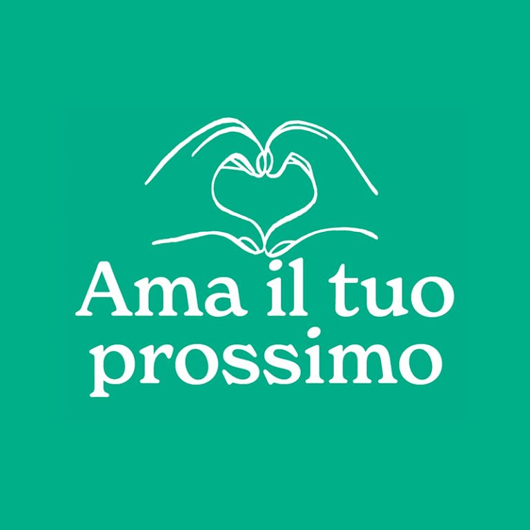 Ama il tuo Prossimo