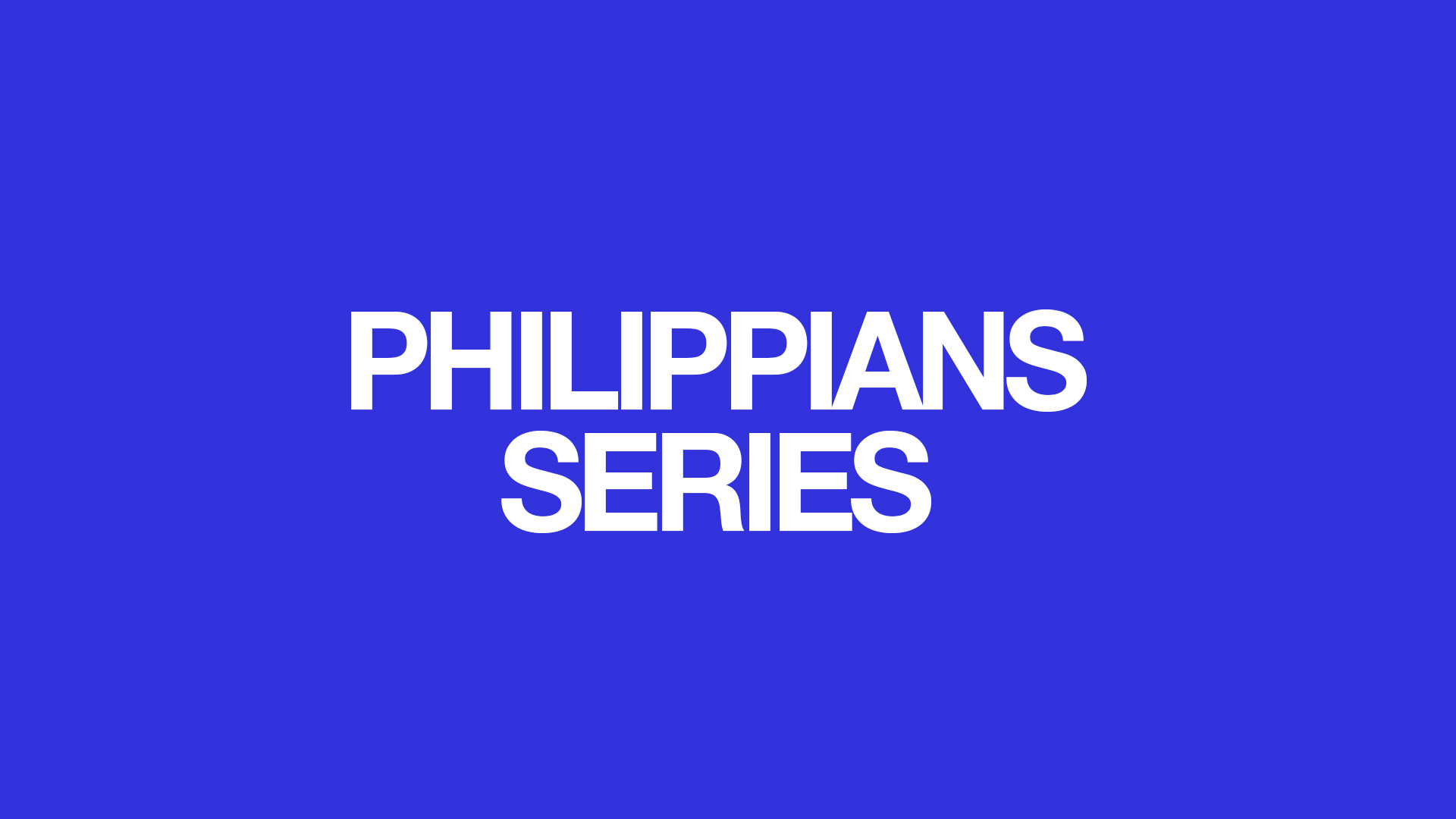 Philippians Series