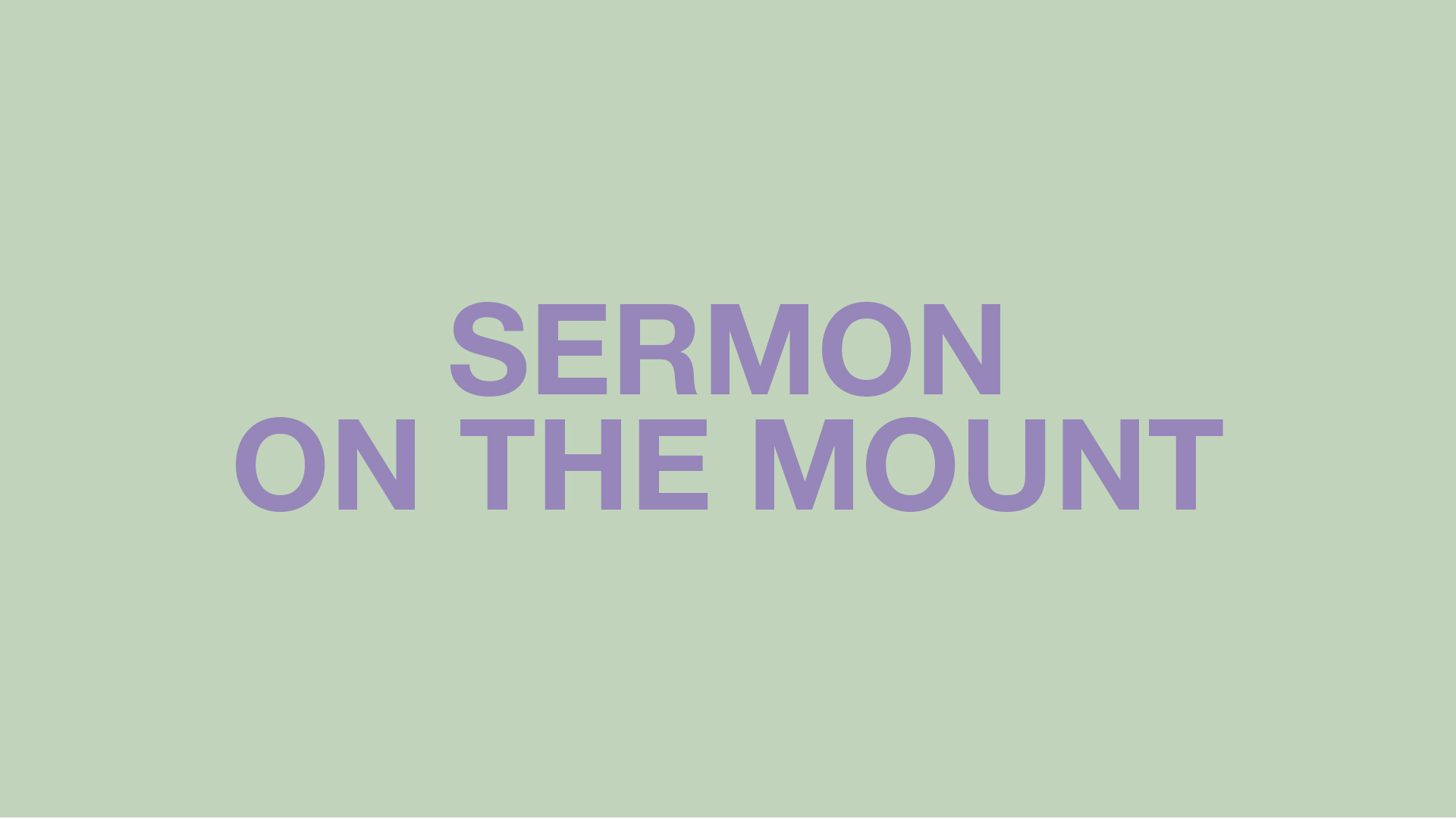 Sermon On The Mount Series