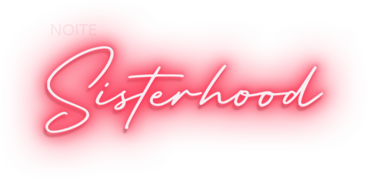 Noite Sisterhood