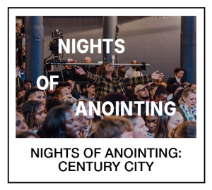 Century City: Nights of Anointing