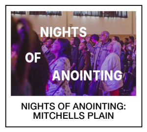 Mitchells Plain: Nights of Anointing