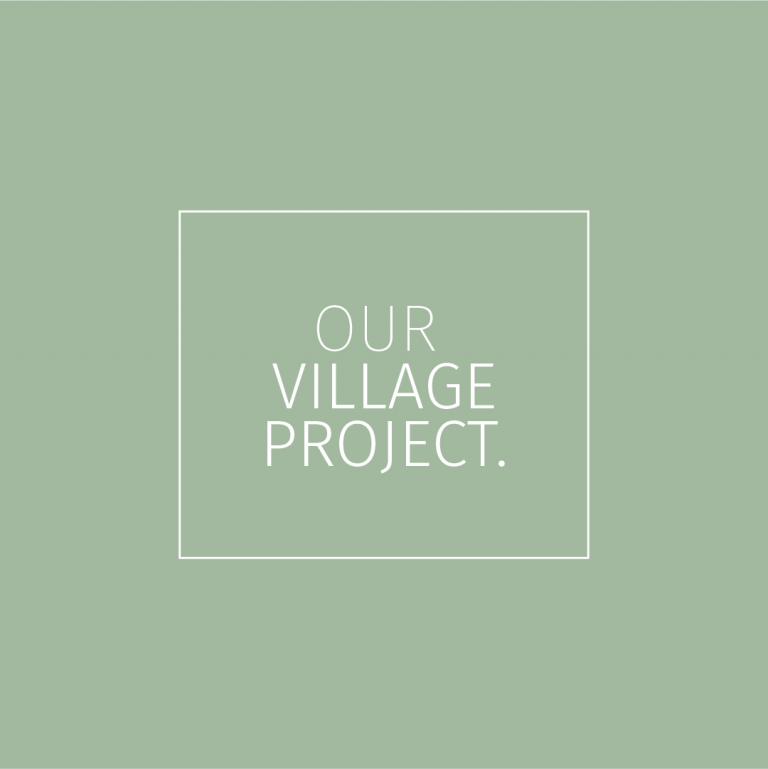 OUR VILLAGE PROJECT