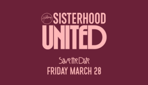 Sisterhood United Night with Kety Samways & Lucinda Dooley