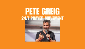 Guest Speaker: Pete Greig