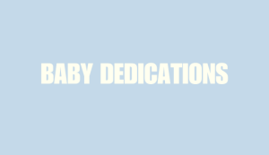 Baby Dedications