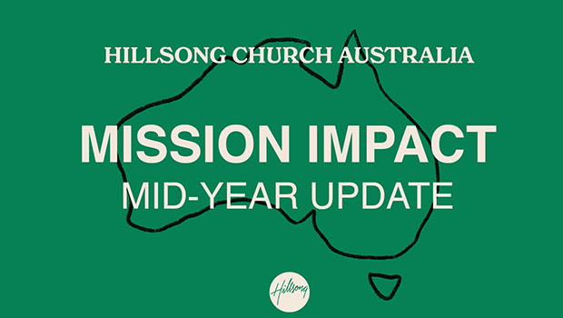 Hillsong Church Australia - Mid-Year Update 2024 – Mission Impact