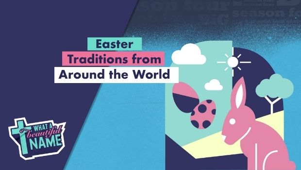 Easter Traditions from Around the World